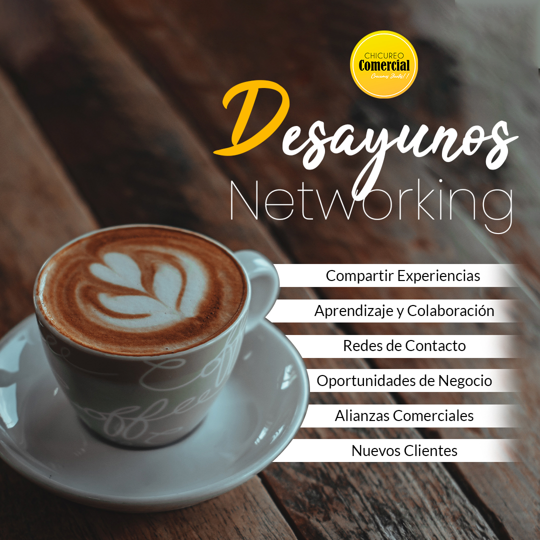 desayunonetworkingchicureo negocioschicureo chicureocomercial encuentrosdenegocios